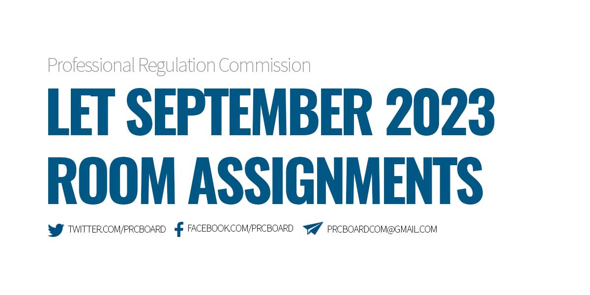 ROOM ASSIGNMENTS for LET September 2023, Licensure Exam for Teachers