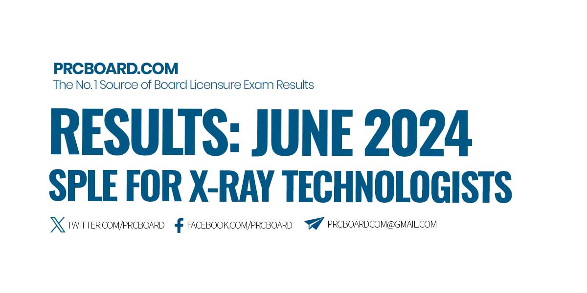 June 2024 SPLE for X-Ray Technologists Results and List of Passers